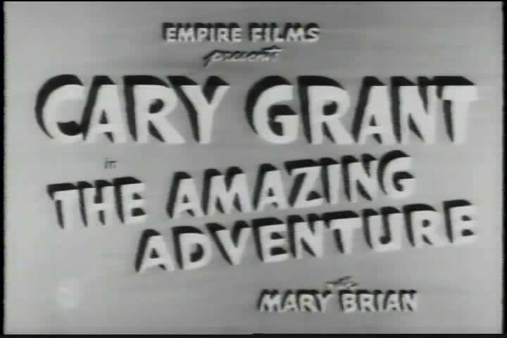 Thumbnail image for Amazing Adventure - Cary Grant